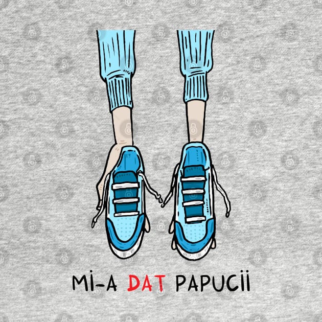 Mi-a dat papucii by adrianserghie